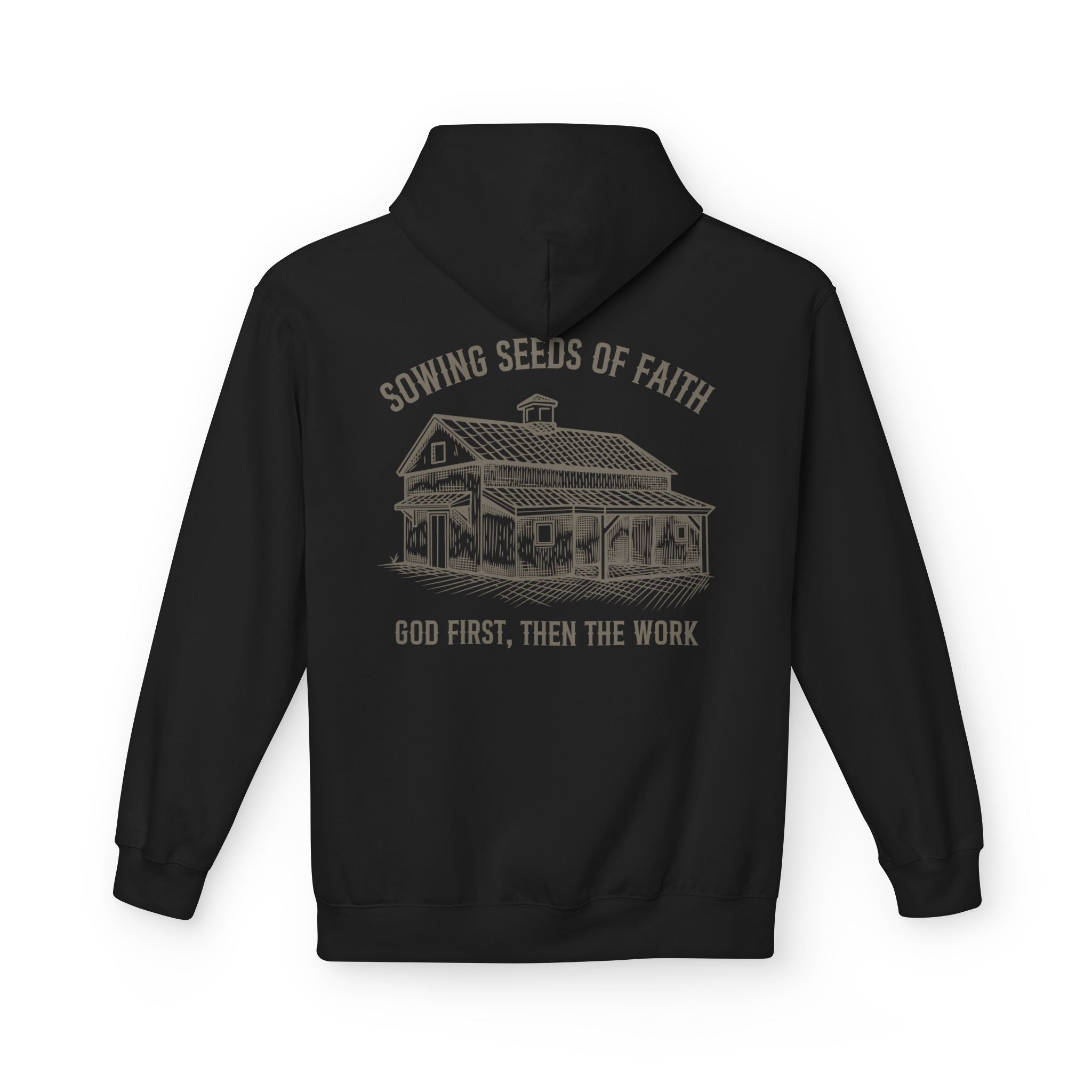 Faith Barn Hoodie — “Sowing Seeds of Faith: God First, Then the Work”
